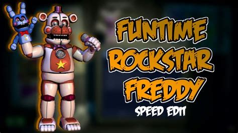 Fnaf Sl Speed Edit Funtime Rockstar Freddy Youtube