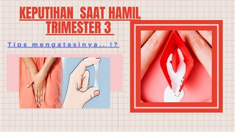 Cara Mengatasi Keputihan Saat Hamil Trimester Tiga