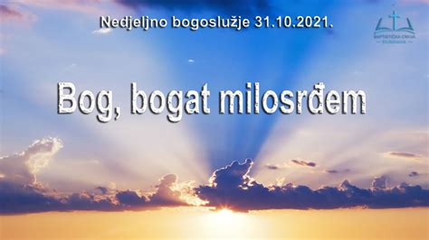 Bog bogat milosrđem Pastor Teofil Mršić BC Dubrava 31 10 2021