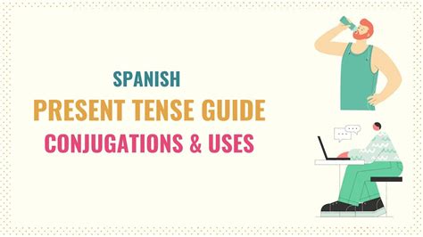 Present Tense Spanish 101 Conjugations Uses And Charts Tell Me In Spanish