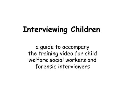 Ppt Interviewing Children Powerpoint Presentation Free Download Id