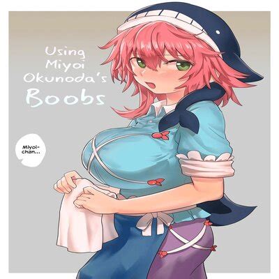 Using Miyoi Okunoda S Boobs Doujinshi Hentai By Unknown Read Using Miyoi Okunoda S Boobs