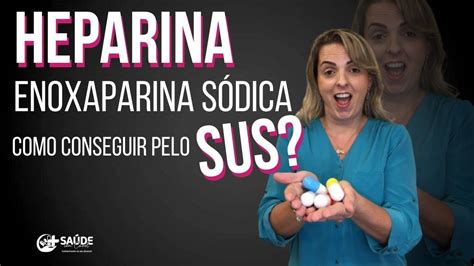 Enoxaparina sódica HEPARINA pelo SUS Como conseguir YouTube