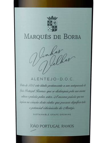 Joao Portugal Ramos Marqu S De Borba Vinhas Velhas Branco Vivino Us