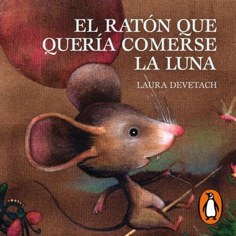 El Rat N Que Quer A Comerse La Luna De Laura Devetach En Librer As Gandhi