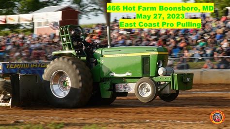 466 Hot Farm Boonsboro MD May 2023 East Coast Pro Pulling 10 500