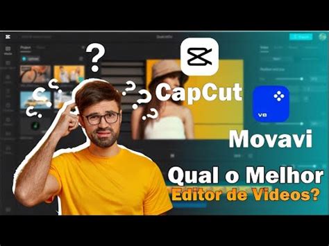 O Melhor Comparativo Capcut Ou Movavi Qual O Melhor Editor De Video