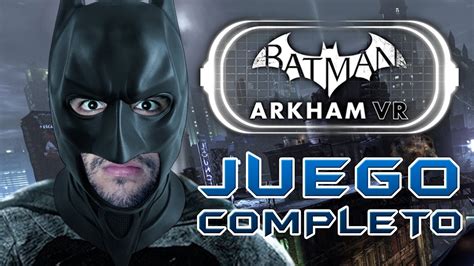 Introducir 64+ imagen batman arkham vr español - Abzlocal.mx