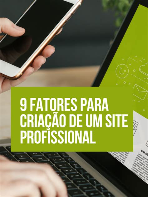 9 Fatores Para Criação De Um Site Profissional Vale Da Web