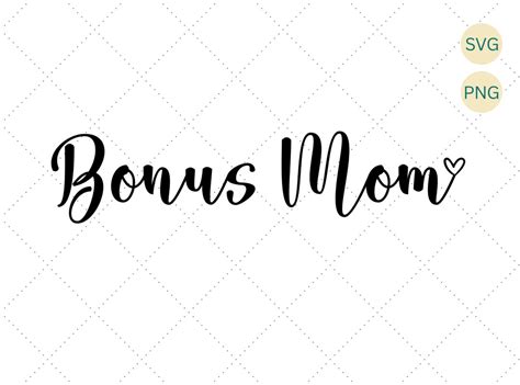 Bonus Mom Svg Bonus Mom Png Stepmom Svg Best Bonus Mom Svg Mothers