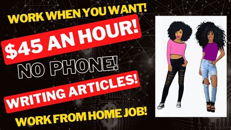 Work When You Want No Phone Work From Home Job 45 An Hour Get Paid To