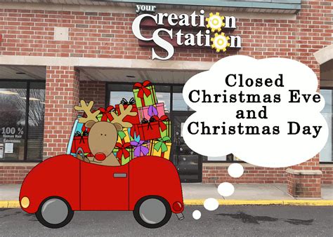 Closed Christmas Day | Your Creation Station