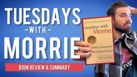 Book Summary Review Tuesdays With Morrie By Mitch Albom Youtube