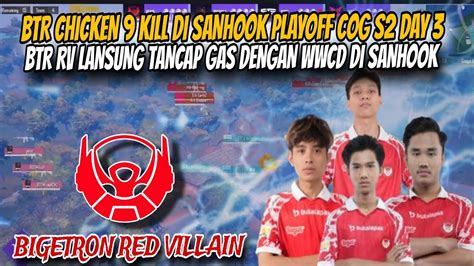 BTR CHICKEN 9 KILL DI SANHOOK PLAYOFF COG S2 DAY 3 BTR RV LANSUNG