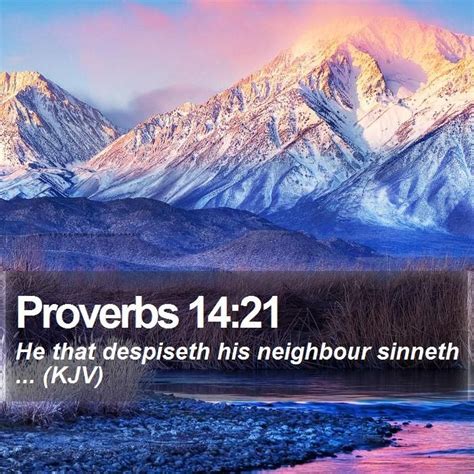 Proverbs 14 21 He That Despiseth His Neighbour Sinneth Kjv