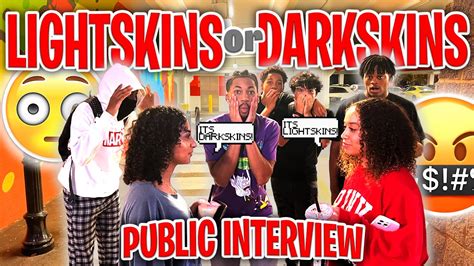 Spicy Lightskins Or Darkskins Public Interview🥵 Youtube