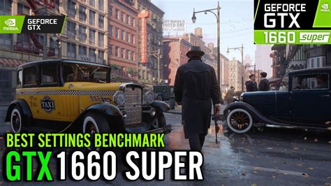 Mafia Definitive Edition GTX 1660 Super Best Settings Benchmark