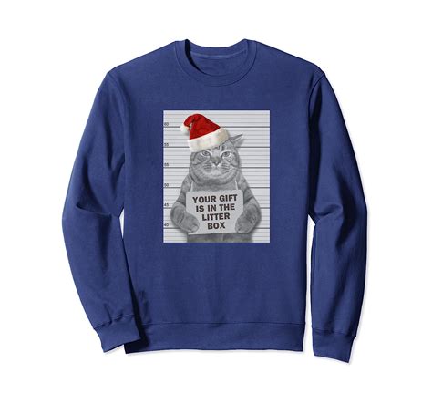 Grumpy Christmas Cat Mugshot Your Gift Is In The Litter Box Sweatshirt