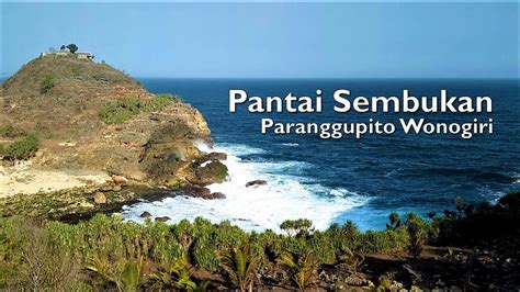 Panorama Pantai Sembukan Paranggupito Kab Wonogiri Youtube