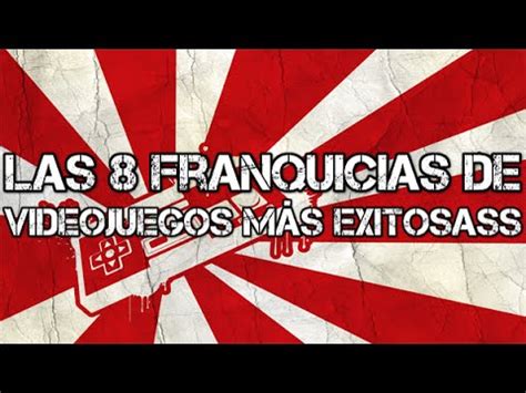 Top Las Franquicias De Videojuegos Mas Exitosas Youtube