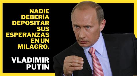 Las Mejores Frases De Vladimir Putin Youtube