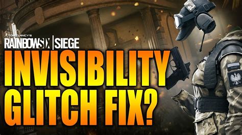 Rainbow Six Siege In Depth Invisibility Glitch Fix Youtube