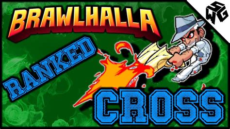 Road To Diamond S Ranked Cross V S Brawlhalla Gameplay I M Not