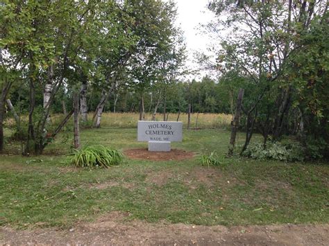 Holmes Cemetery In Wade Maine Find A Grave Friedhof