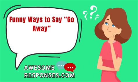 💬 20 Funny Ways to Say “Go Away” ️ ️