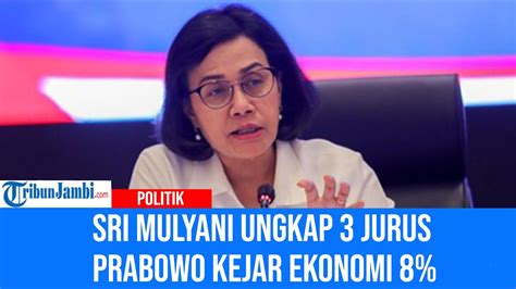 Sri Mulyani Ungkap Jurus Prabowo Kejar Ekonomi Youtube