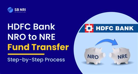 HDFC Bank NRO To NRE Fund Transfer Step By Step Process SBNRI