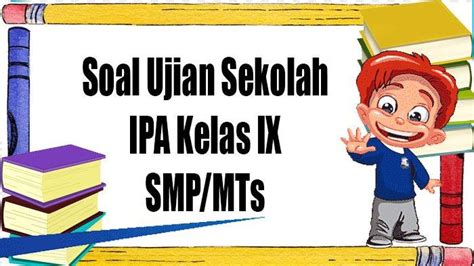 SOAL UTS PTS Bahasa Indonesia Kelas 9 Ulangan Semester 1 Lengkap Kunci