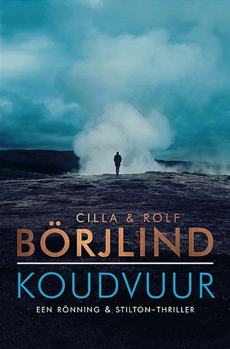 Koudvuur Rönning Stilton 5 by Cilla Börjlind Goodreads