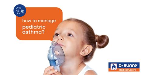 How To Manage Pediatric Asthma Dr Sunny Medical Centre