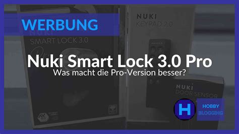 Nuki Smart Lock 3 0 Pro im Überblick Hobbyblogging