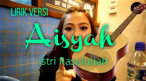 Sayyidah Aisyah Istri Rasulullah Riz Akustik Lirik Adaptasi