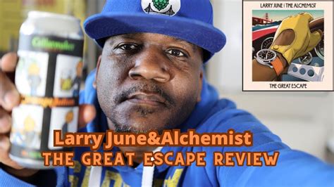 Larry June Alchemist The Great Escape Album Review YouTube