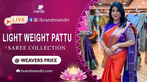 Light Weight Pattu Sarees Weavers Price Valid For Hrs Brand