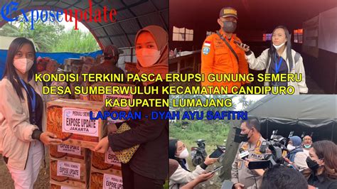 TERKINI GUNUNG SEMERU POSKO PUSAT PENAMPUNGAN LOGISTIK DESA SUMBERWULUH