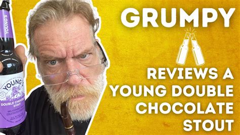 Grumpy Reviews A Young Double Chocolate Stout Youtube