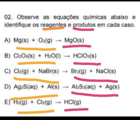 Observe As Equações Químicas Abaixo E Identifique Os Reagentes E