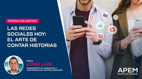 Las Redes Sociales Hoy El Arte De Contar Historias APEM Escuela De