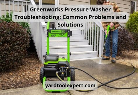 Greenworks Pressure Washer Troubleshooting Guide