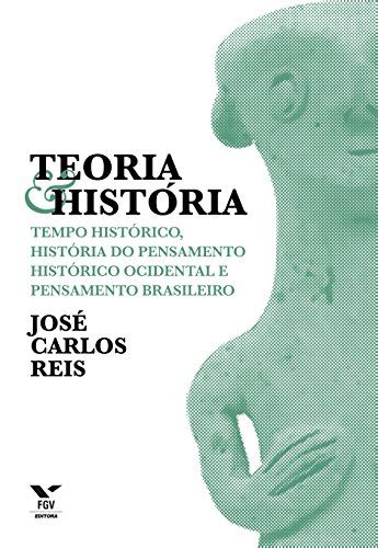 Teoria And História Tempo Histórico História Do Pensamento Histórico