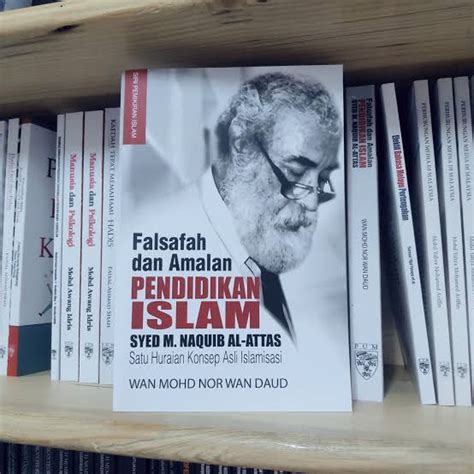 Resensi Buku Falsafah Dan Amalan Pendidikan Islam Syed Muhammad Naquib