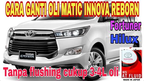 Cara Ganti Oli Matic Innova Reborn Fortuner Hilux YouTube