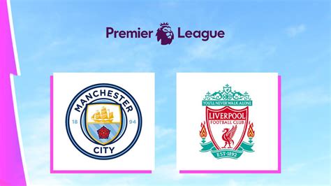 Link Live Streaming Pertandingan Liga Inggris Man City Vs Liverpool