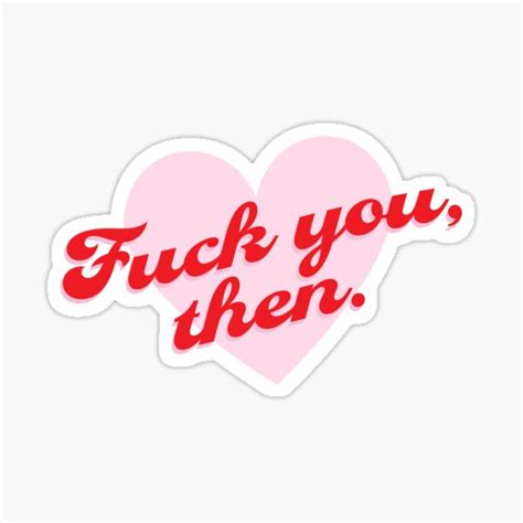 Fuck You Then Fleabag Sticker For Sale By Erinaceous Redbubble
