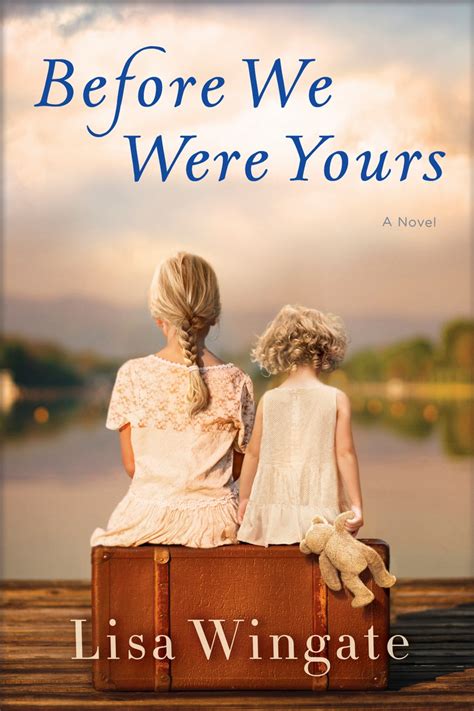 Before We Were Yours by Lisa Wingate | Excerpt | ReadingGroupGuides.com