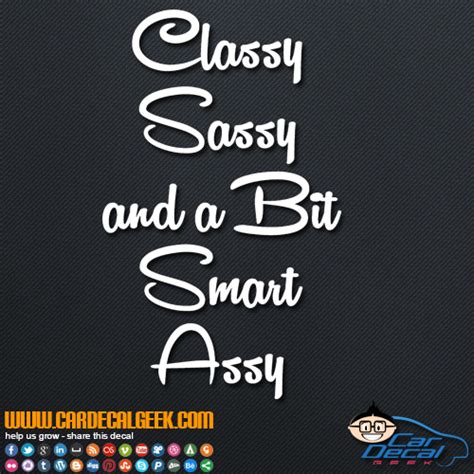 Classy Sassy And A Bit Smart Assy Vinyl Decal Sticker